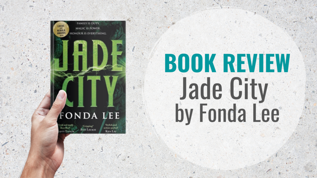 Jade City by Fonda Lee book review Luke's Books