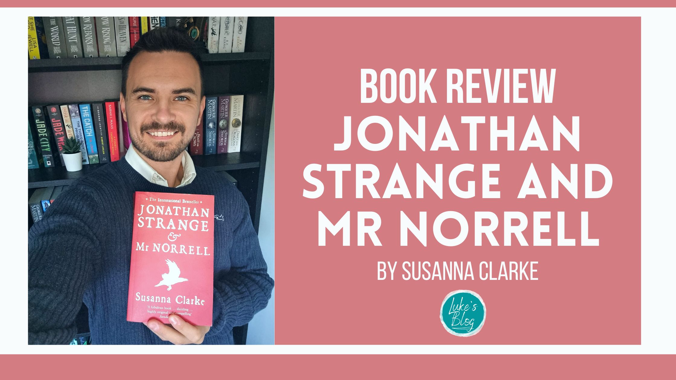 Jonathan Strange and Mr Norrell book review Luke
