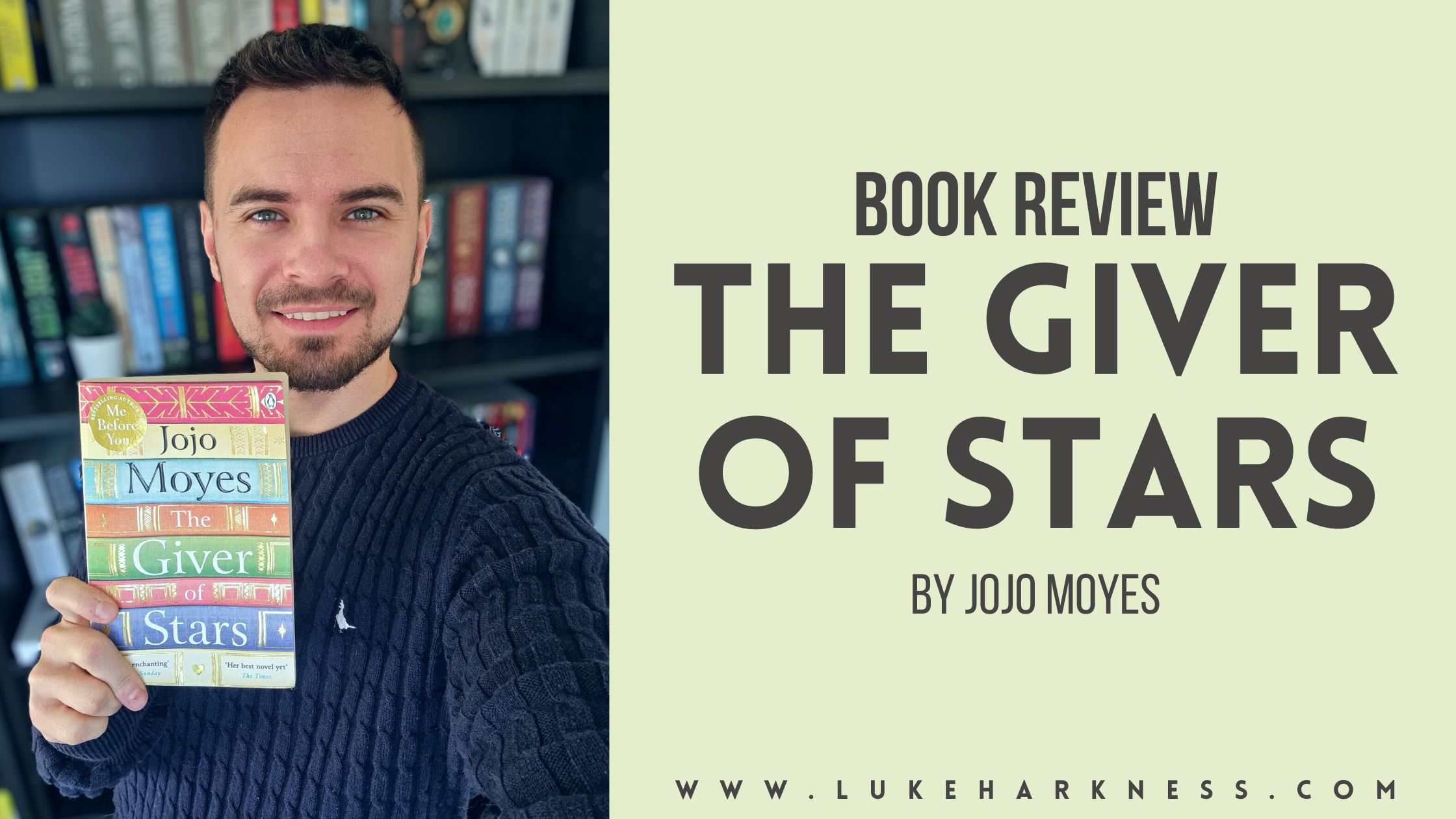 The giver of stars by jojo moyes book review luke s blog