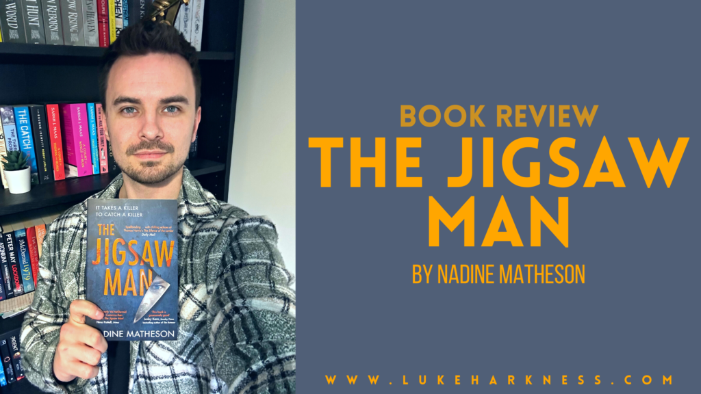 The Jigsaw Man by Nadine Matheson book review Luke’s Blog