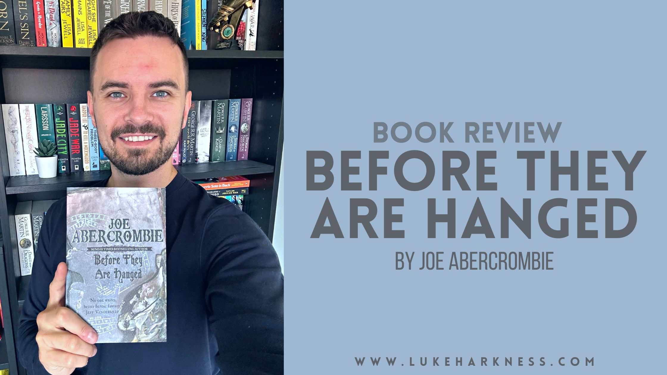 Before They Are Hanged by Joe Abercrombie book review Luke’s Blog